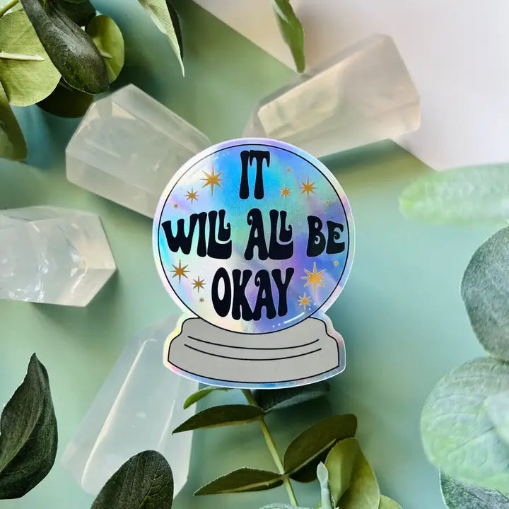 IT WILL BE OKAY FORTUNE HOLOGRAPHIC STICKER